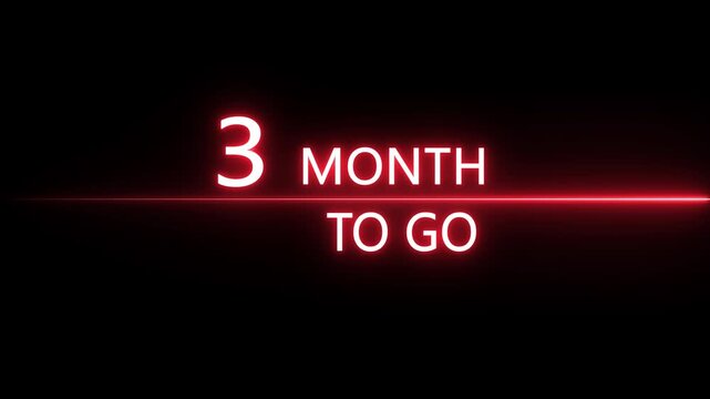 Neon 3 Month to go animation. Neon counting number animation 3 Month to go. on a black background. creating a stunning 4k video.