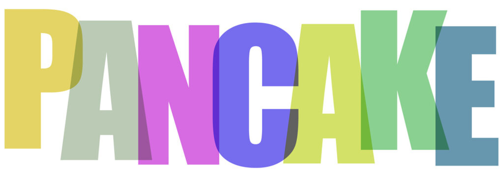 Colorful overlapping bold letters spelling out the word pancake