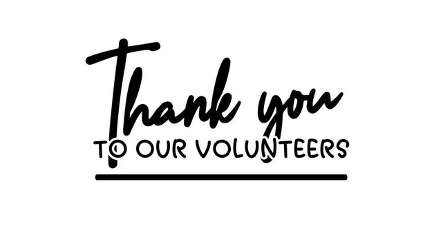 Thank you to our volunteers text animation. Ideal for volunteer appreciation acknowledgment in presentations, social media posts.
