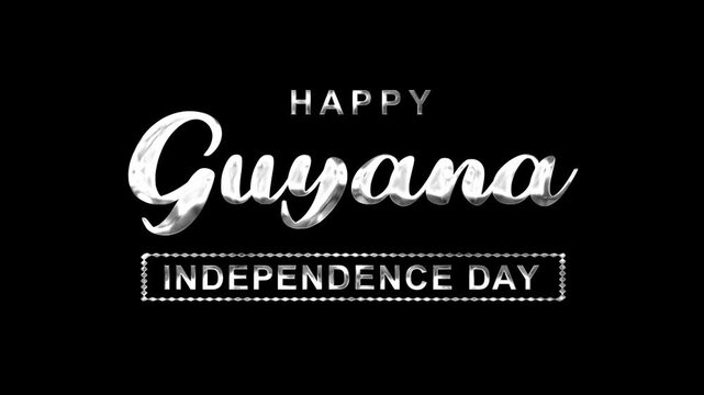 Happy guyana independence day text animation in silver. Suitable for social media, flyers, posters, and digital marketing campaigns. Celebrate guyana independence.