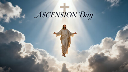 Ascension Day, Commemorates the Ascension of Jesus into Heaven