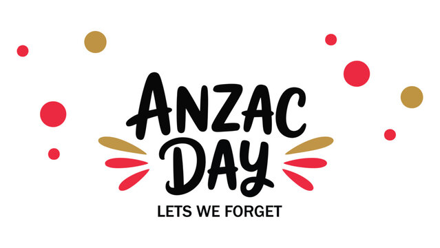 anzac day remembrance typography design with red poppy flowers and decorative elements, commemorating australian and new zealand army corps, lets we forget tribute illustration 