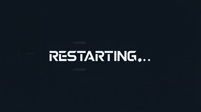 Futuristic digital restarting screen with white text on a dark background for technology concepts