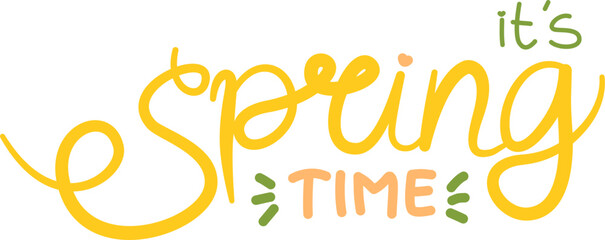 Fototapeta premium It's Spring Time Handwritten Text