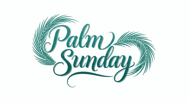 Elegant script text "Palm Sunday" encircled by green palm fronds