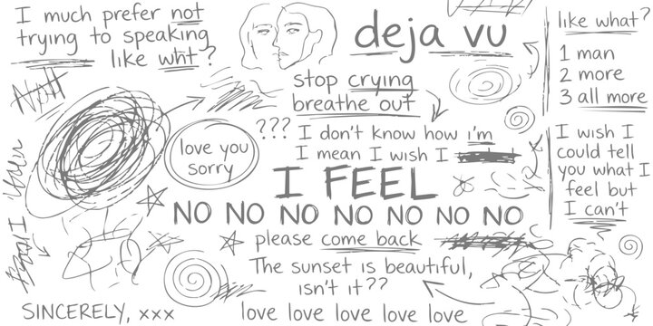 A collage of handwritten text and doodles expressing emotions like confusion, love, and sadness, with phrases like 'deja vu' and 'i feel'.
