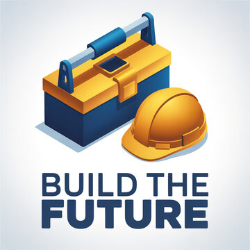 A toolbox and hard hat sit next to the words 'BUILD THE FUTURE' on a white background