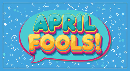 Fototapeta premium April Fools Day Celebration Bubble Speech with Fun Confetti and Stars