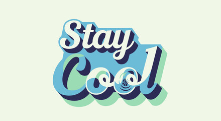 Obraz premium Stay Cool Retro Typography with 3D Effect and Pastel Colors