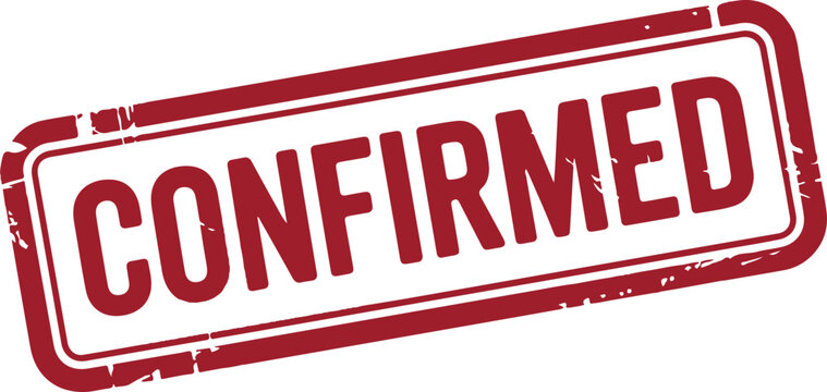 Official confirmation stamp with the word confirmed printed boldly in red