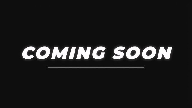 Animated glowing white coming soon text message for movie trailers and product launch announcements