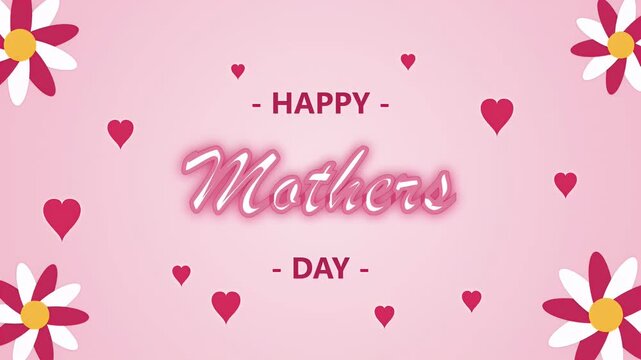 Happy Mother's Day greeting animation featuring glowing pink text with floating hearts and floral elements.