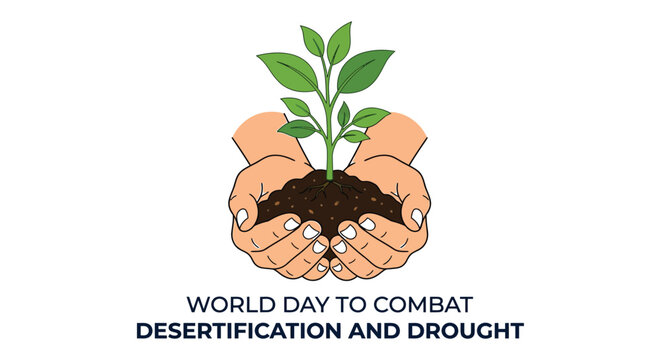 Hands nurturing a sapling world day to combat desertification and drought