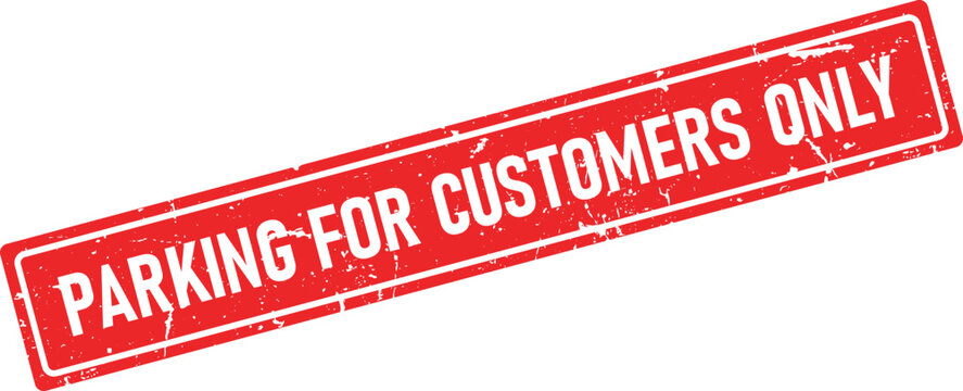 A distinct red distressed rubber ink stamp impression indicating designated parking for customers only access