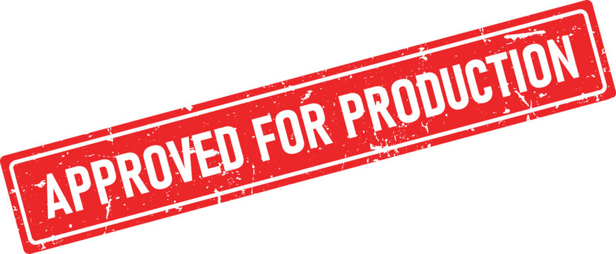 This red rubber stamp shows a clear APPROVED FOR PRODUCTION message in white, with a grunge rectangular shape