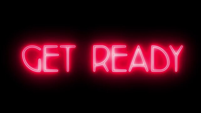 GET READY text font with neon light. Luminous and shimmering haze inside the letters of the text GET READY. Get Ready neon sign. &ldquo;Get Ready&rdquo; neon text.