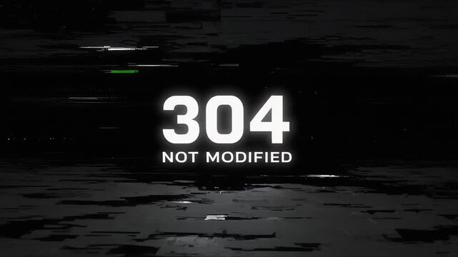 Glitch cyber interface displaying 304 Not Modified HTTP status code message with distorted neon digital network background