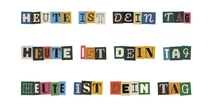 Heute ist dein Tag Motivationsspruch im Erpresserbrief Stil, Ransom Note Design
