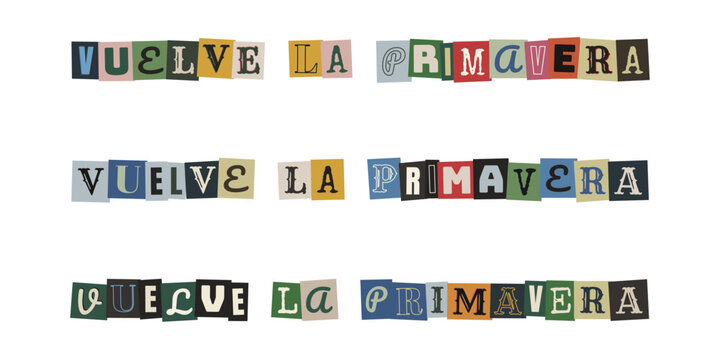 Vuelve la primavera frase estilo nota de rescate anonima collage colorido