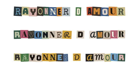 Message Rayonner d'Amour en lettres de magazines découpées pour séance d'art-thérapie © velikiyzayats