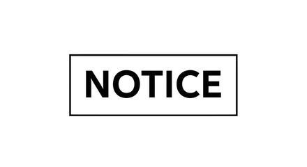 Obraz premium Notice sign with bold black text on a white background.