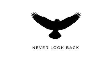 Naklejka premium Silhouette of a hawk flying with wings spread, text 'NEVER LOOK BACK'