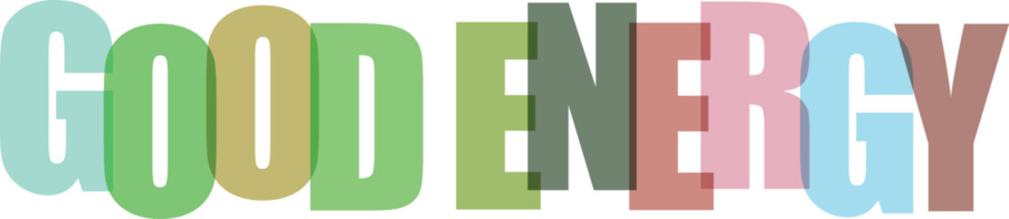 Good Energy text typography with overlapping colorful letters isolated on white background © Rayhan K.