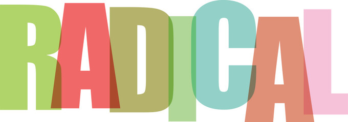 Radical typography word with overlapping colorful letters on white background © Rayhan K.
