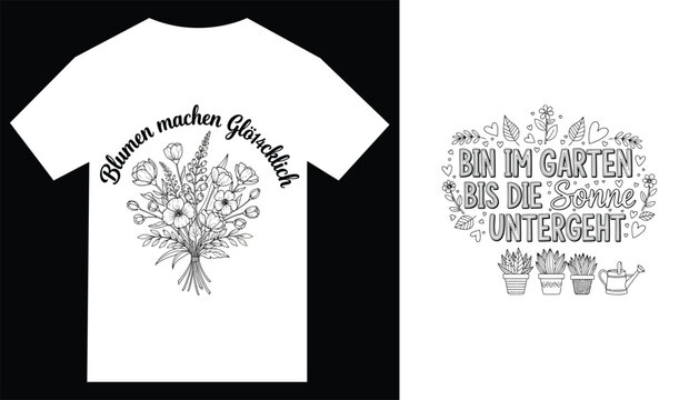 Tshirt design set with floral illustrations and german quotes about gardening and flowers
