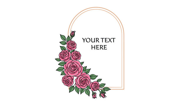 Elegant arched frame design decorated with beautiful pink rose clusters and green leaves for romantic event announcements.