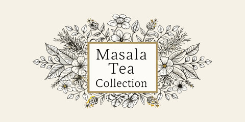 Obraz premium Floral frame surrounds text reading masala tea collection in a sketch style
