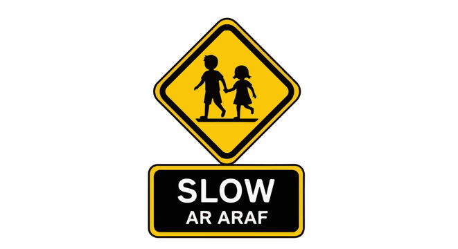 Yellow diamond sign with children silhouettes above a black rectangle sign saying "SLOW AR ARAF