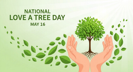 Obraz premium Hands holding a tree sapling surrounded by green leaves celebrating national love a tree day on may 16 symbolizing environmental awareness and conservation