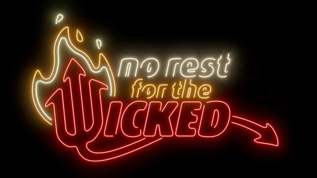 No rest for the wicked glowing flickering neon sign seamless loop animation on uniform background for easy blending