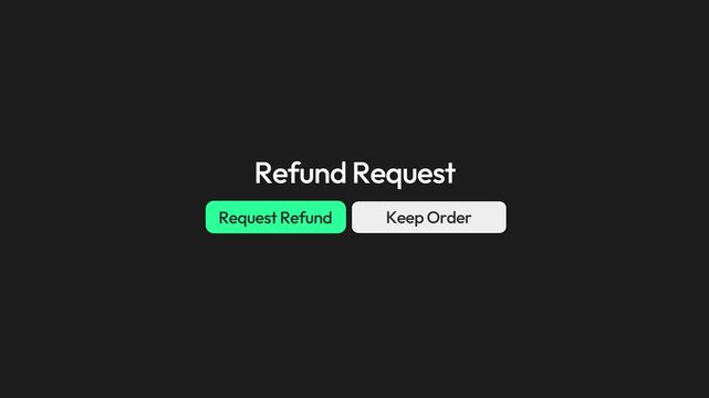 Refund request interface for online shopping decisions with options to request refund or keep order 4k animation