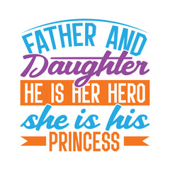 Obraz premium Father And Daughter He Is Her Hero She Is His Princess