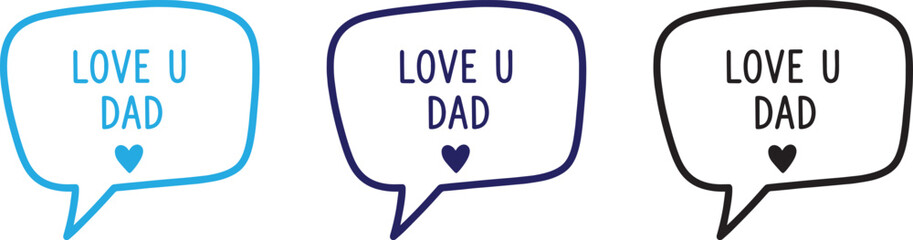 Father's Day love you dad speech bubbles heartfelt greetings appreciation © Romman