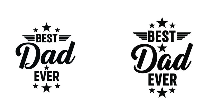 Best Dad Ever Typography Design Set with Stars and Wing Icons for Father's Day Gifts and Apparel