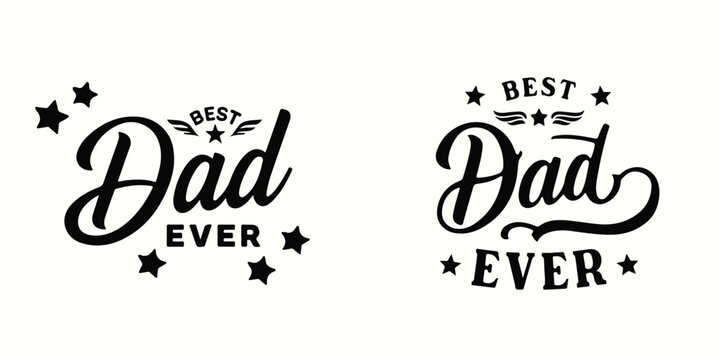 Best Dad Ever Lettering Set with Stars and Wings for Father's Day Greeting Cards and T-shirt Designs