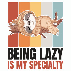 Fototapeta premium Vintage Sloth Being Lazy Is My Specialty Front View Vector Illustration