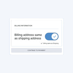 Fototapeta premium Billing Information Toggle Billing Address With Toggle Switch