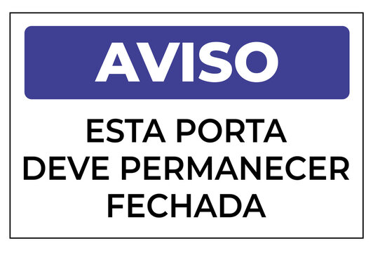 placa aviso esta porta deve permanecer fechada
