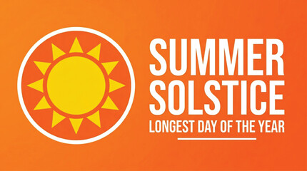 Summer solstice longest day of the year typography poster with bright yellow sun icon on solid orange background for seasonal event announcement and social media marketing illustration. © SWEET