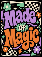 Fototapeta premium Made of Magic retro psychedelic typography with groovy flowers and stars vector illustration