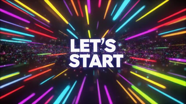 Vibrant 'LET'S START' text with colorful radiating light beams on a dark, energetic background, symbolizing new beginnings and excitement.