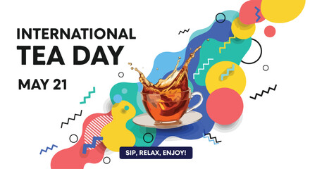 Fototapeta premium International Tea Day May 21 Banner with Tea Splash in Glass Cup and Abstract Colorful Geometric Shapes Background