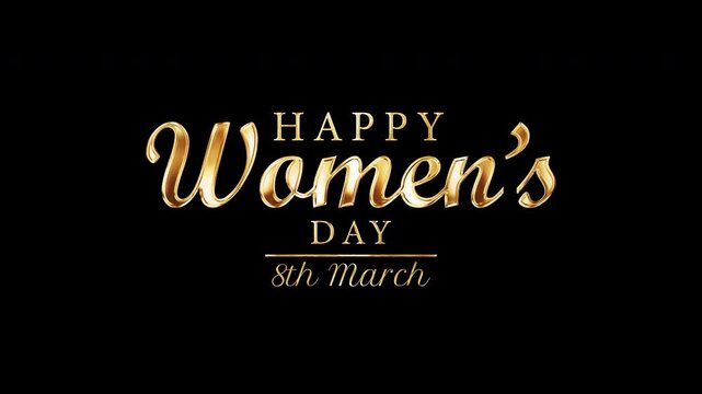 Happy Womens Day golden text with shine light effect on black abstract background  . 4K 3D rendering isolated transparent with alpha channel Quicktime prores 4444. 