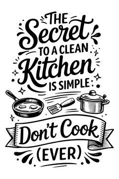 kitchen humor quote typography vector with pan spatula and pot illustration, black and white lettering composition isolated on light background, home decor, cafe, restaurant