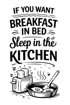 breakfast quote typography vector with toaster and frying pan illustration, black and white lettering composition isolated on light background, cafe, kitchen decor, home