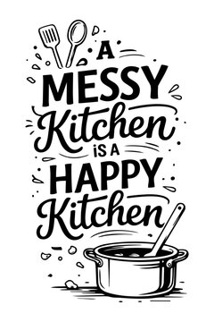 kitchen quote typography vector with cooking pot spoon and utensil illustration, black and white lettering composition isolated on light background, home decor, cafe, restaurant